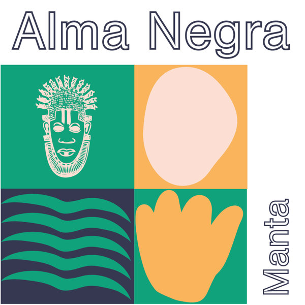 Alma Negra - Manta EP [ANR006]